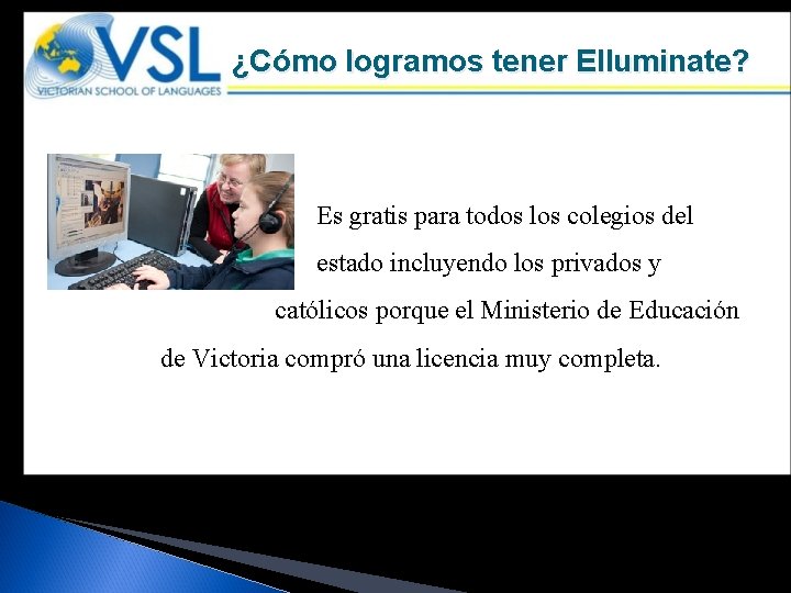 ¿Cómo logramos tener Elluminate? Es gratis para todos los colegios del estado incluyendo los