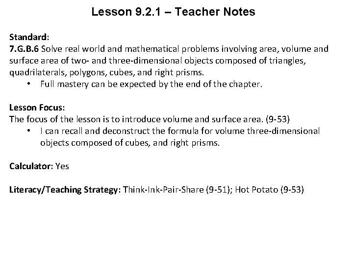 Lesson 9. 2. 1 – Teacher Notes Standard: 7. G. B. 6 Solve real