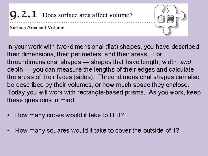 In your work with two‑dimensional (flat) shapes, you have described their dimensions, their perimeters,