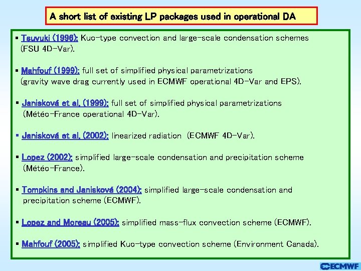 A short list of existing LP packages used in operational DA § Tsuyuki (1996): A short list of existing LP packages used in operational DA § Tsuyuki (1996):