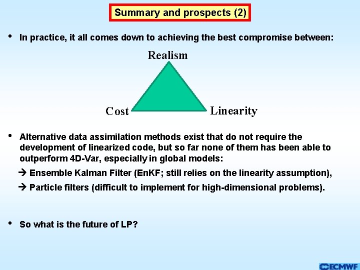 Summary and prospects (2) • In practice, it all comes down to achieving the Summary and prospects (2) • In practice, it all comes down to achieving the