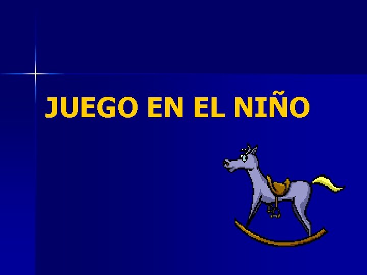 JUEGO EN EL NIÑO 