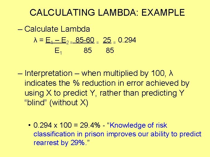 CALCULATING LAMBDA: EXAMPLE – Calculate Lambda λ = E 1 – E 2 =