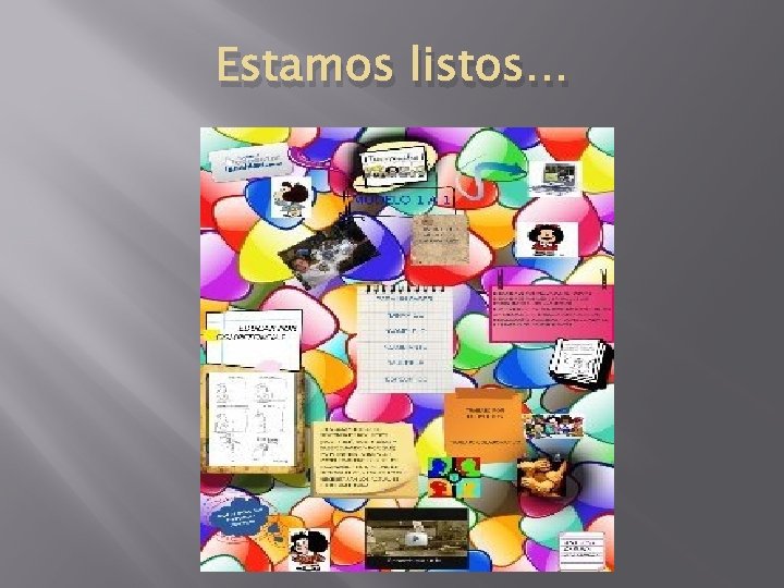 Estamos listos… 