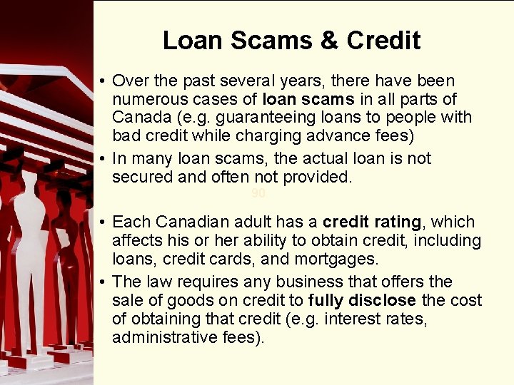 Loan Scams & Credit • Over the past several years, there have been numerous