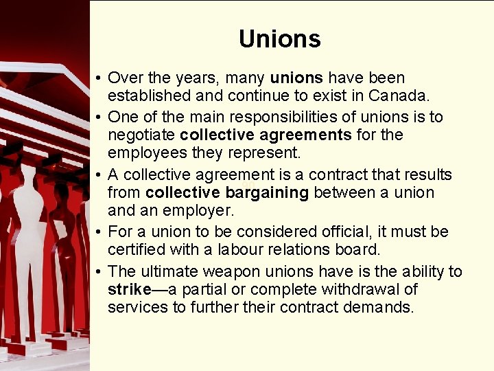 Unions • Over the years, many unions have been established and continue to exist