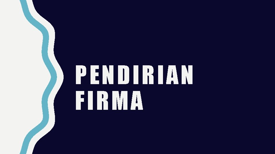 PENDIRIAN FIRMA 