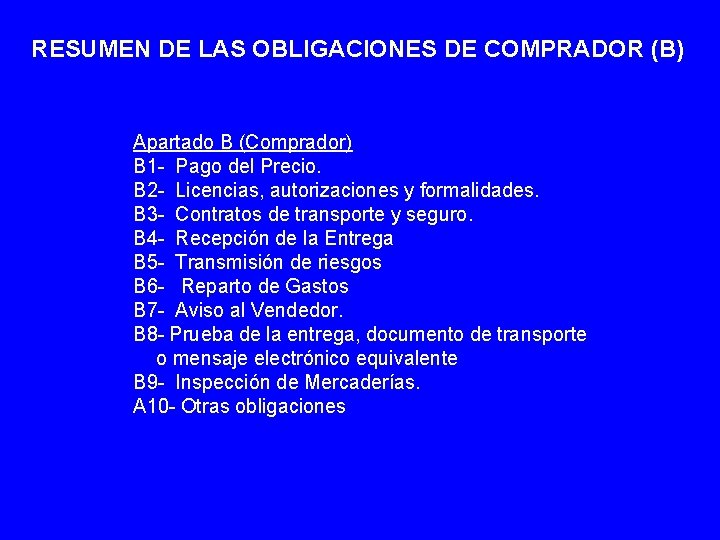 RESUMEN DE LAS OBLIGACIONES DE COMPRADOR (B) Apartado B (Comprador) B 1 - Pago