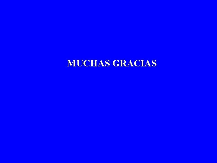 MUCHAS GRACIAS 