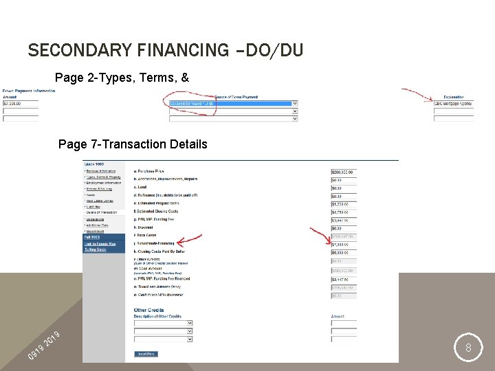 SECONDARY FINANCING –DO/DU Page 2 -Types, Terms, & Property Page 7 -Transaction Details 9