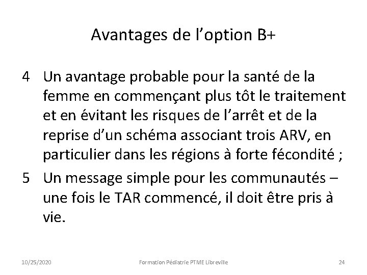 Avantages de l’option B+ 4 Un avantage probable pour la sante de la femme Avantages de l’option B+ 4 Un avantage probable pour la sante de la femme
