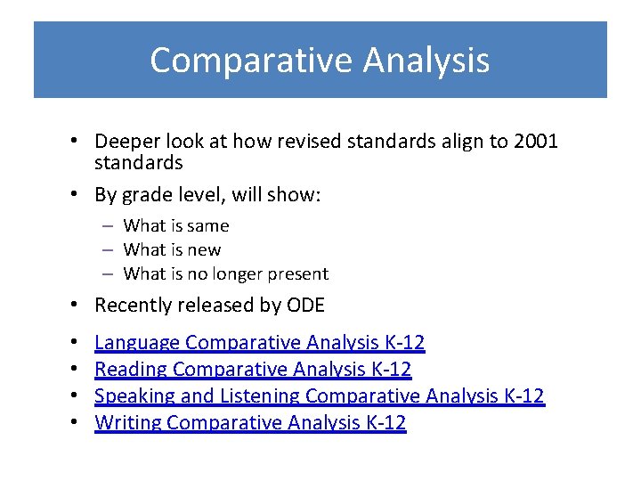 Comparative Analysis • Deeper look at how revised standards align to 2001 standards •