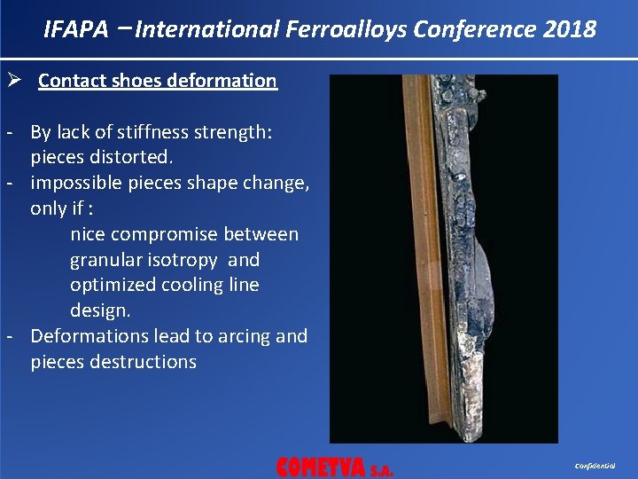 IFAPA – International Ferroalloys Conference 2018 Ø Contact shoes deformation - By lack of