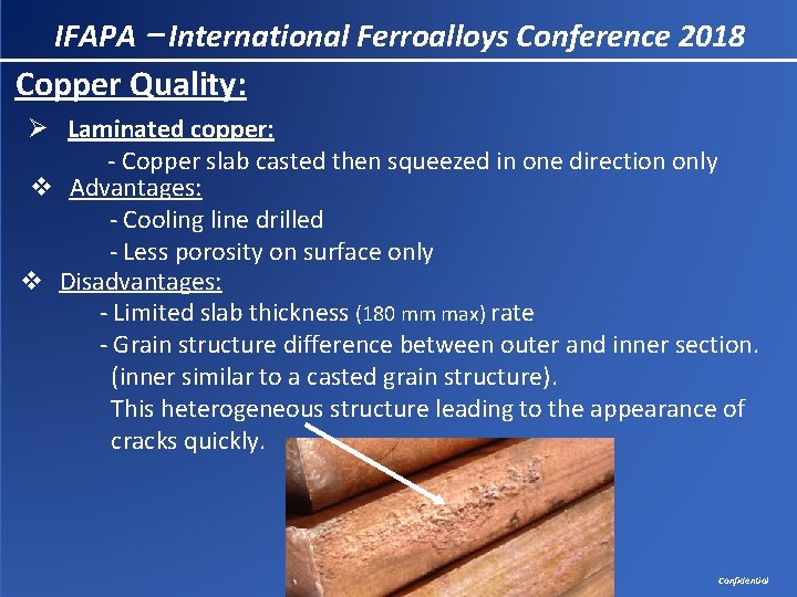 IFAPA – International Ferroalloys Conference 2018 Copper Quality: Ø Laminated copper: - Copper slab