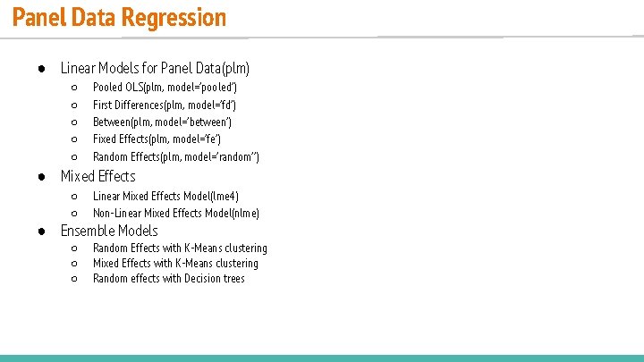 Panel Data Regression ● Linear Models for Panel Data(plm) ○ ○ ○ Pooled OLS(plm, Panel Data Regression ● Linear Models for Panel Data(plm) ○ ○ ○ Pooled OLS(plm,