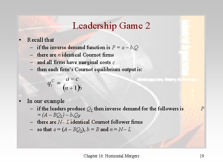 Leadership Game 2 • Recall that – – if the inverse demand function is