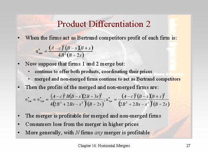 Product Differentiation 2 • When the firms act as Bertrand competitors profit of each