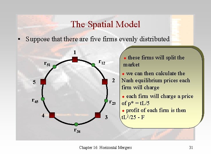 The Spatial Model • Suppose that there are five firms evenly distributed 1 r