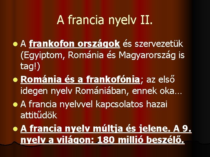 A francia nyelv II. l. A frankofon országok és szervezetük (Egyiptom, Románia és Magyarország