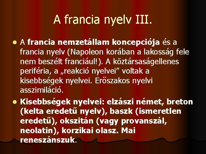 A francia nyelv III. A francia nemzetállam koncepciója és a francia nyelv (Napoleon korában