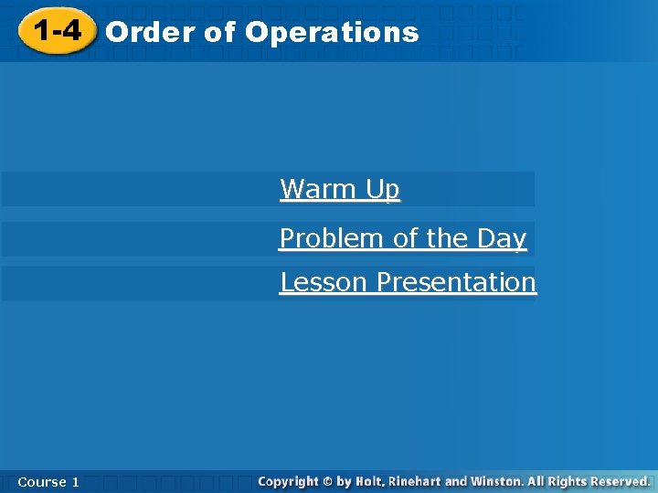 1 -4 Order of Operations Warm Up Problem of the Day Lesson Presentation Course