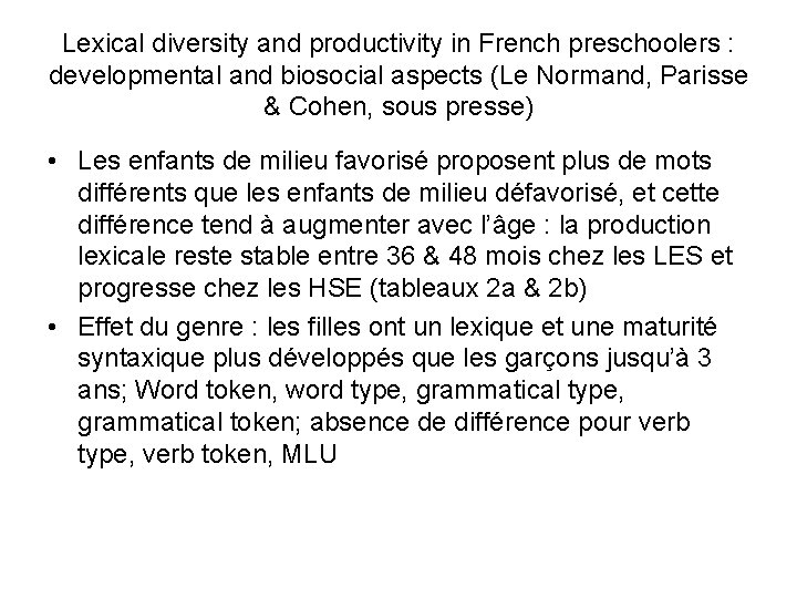 Lexical diversity and productivity in French preschoolers : developmental and biosocial aspects (Le Normand,