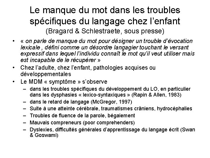 Le manque du mot dans les troubles spécifiques du langage chez l’enfant (Bragard &