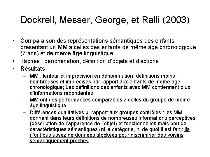 Dockrell, Messer, George, et Ralli (2003) • Comparaison des représentations sémantiques des enfants présentant