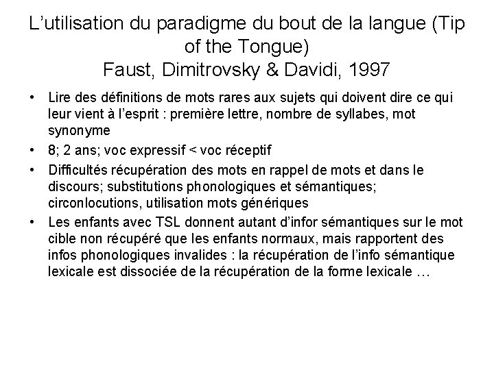 L’utilisation du paradigme du bout de la langue (Tip of the Tongue) Faust, Dimitrovsky