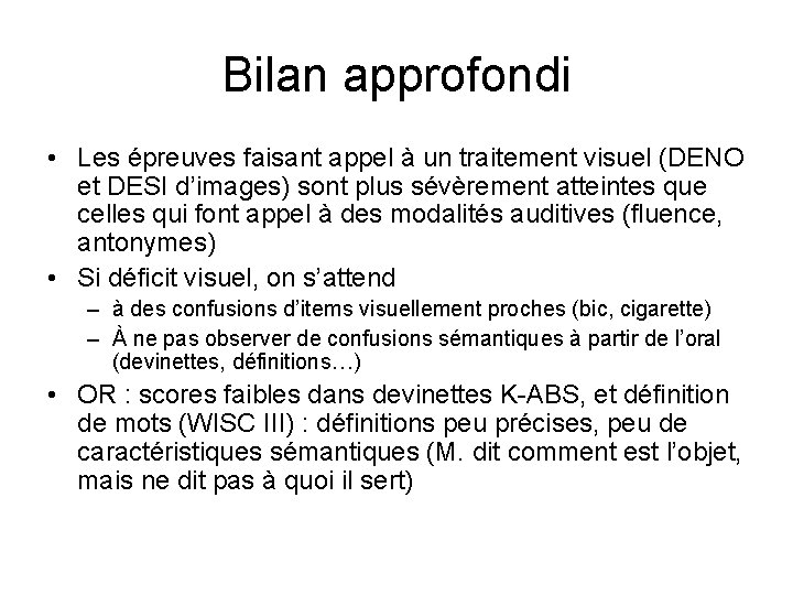 Bilan approfondi • Les épreuves faisant appel à un traitement visuel (DENO et DESI