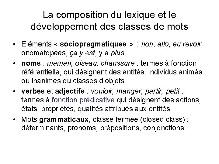 La composition du lexique et le développement des classes de mots • Éléments «