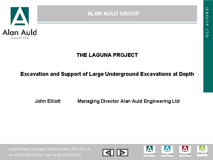 ALAN AULD GROUP THE LAGUNA PROJECT Excavation and Support of Large Underground Excavations at