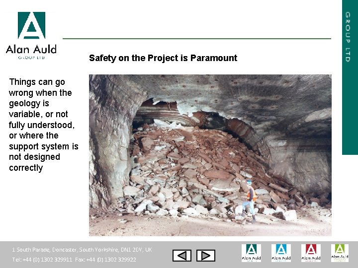 Safety on the Project is Paramount Things can go wrong when the geology is