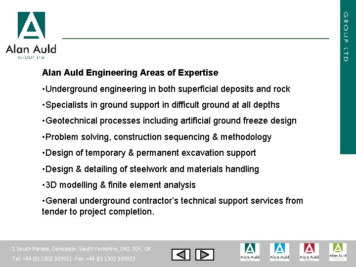 Alan Auld Engineering Areas of Expertise • Underground engineering in both superficial deposits and