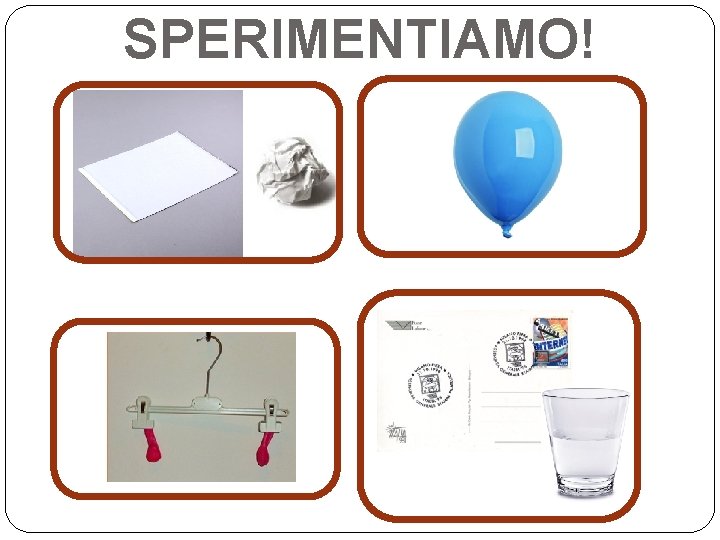 SPERIMENTIAMO! 