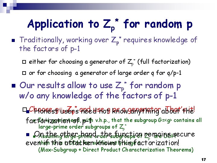 Application to Zp* for random p n n Traditionally, working over Zp* requires knowledge