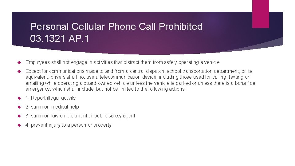 Personal Cellular Phone Call Prohibited 03. 1321 AP. 1 Employees shall not engage in