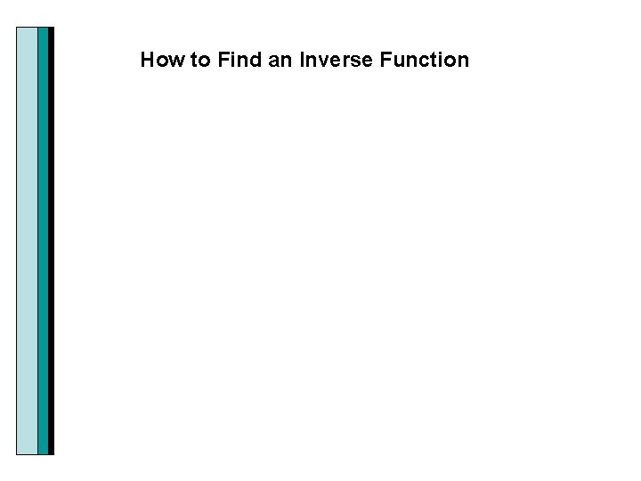 How to Find an Inverse Function 