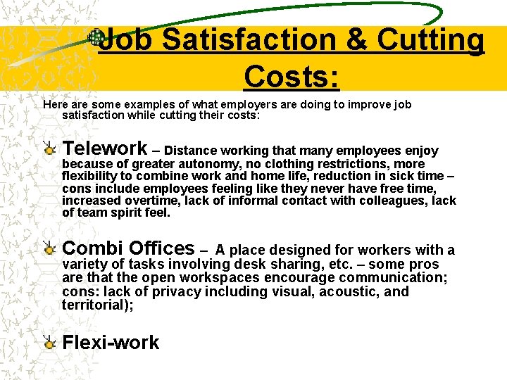 Job Satisfaction & Cutting Costs: Here are some examples of what employers are doing