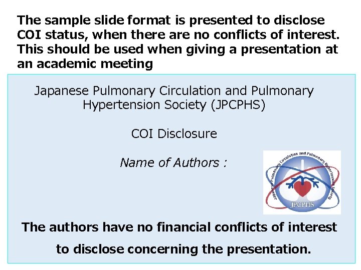 The sample slide format is presented to disclose COI status, when there are no