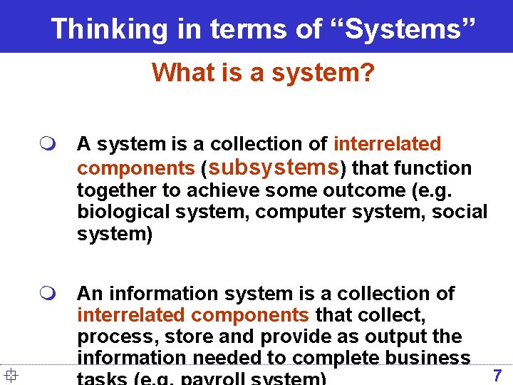 Thinking in terms of “Systems” What is a system? m A system is a Thinking in terms of “Systems” What is a system? m A system is a