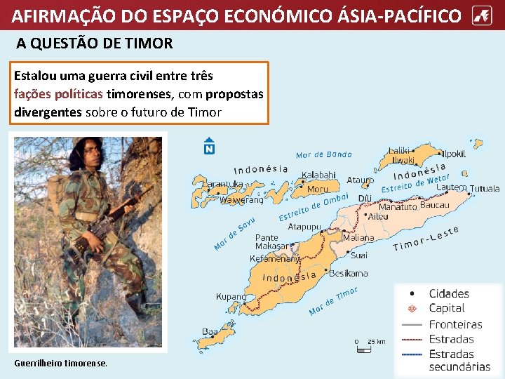 AFIRMAÇÃO DO ESPAÇO ECONÓMICO ÁSIA-PACÍFICO A QUESTÃO DE TIMOR Estalou uma guerra civil entre