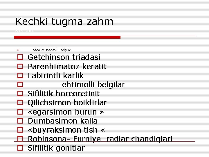 Kechki tugma zahm Kechki o o o Getchinson triadasi Parenhimatoz keratit Labirintli karlik ehtimolli