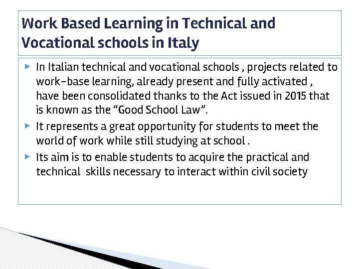 Work Based Learning in Technical and Vocational schools in Italy ▶ In Italian technical