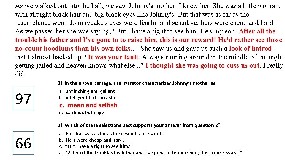 As we walked out into the hall, we saw Johnny's mother. I knew her.