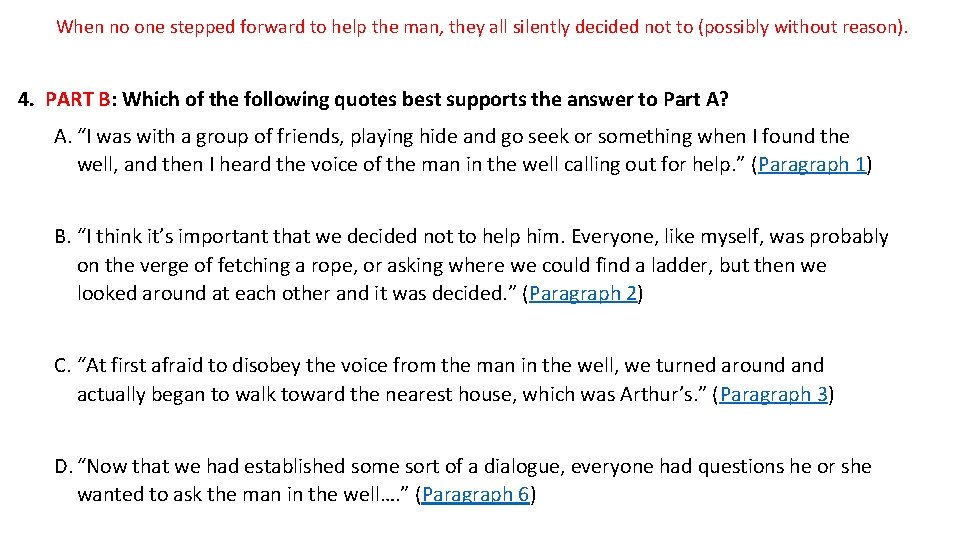 When no one stepped forward to help the man, they all silently decided not