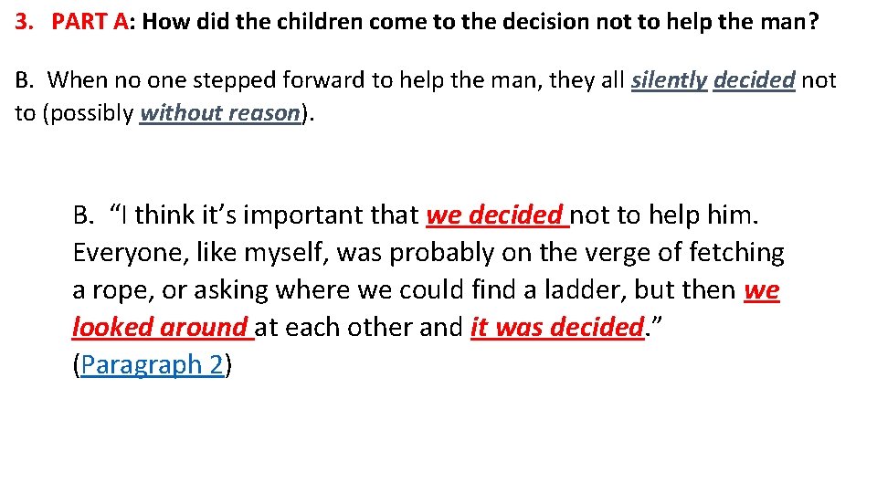 3. PART A: How did the children come to the decision not to help