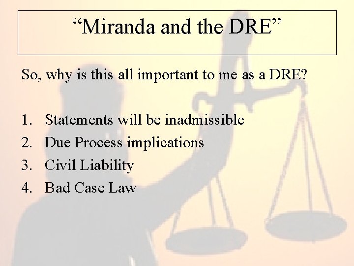 “Miranda and the DRE” So, why is this all important to me as a