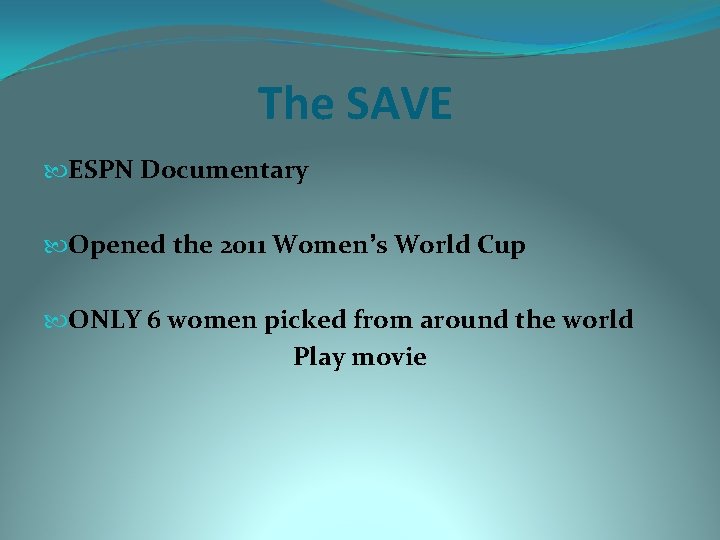 The SAVE ESPN Documentary Opened the 2011 Women’s World Cup ONLY 6 women picked