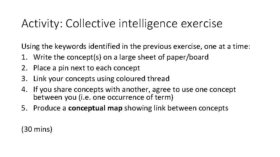 Activity: Collective intelligence exercise Using the keywords identified in the previous exercise, one at